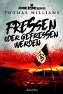 Thomas William: Zombie Zone Germany: Fressen oder gefressen werden, Buch