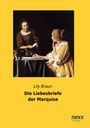 Lily Braun: Die Liebesbriefe der Marquise, Buch