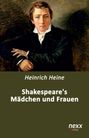 Heinrich Heine: Shakespeares Mädchen und Frauen, Buch