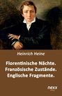 Heinrich Heine: Florentinische Nächte. Französische Zustände. Englische Fragmente, Buch