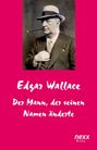 Edgar Wallace: Der Mann, der seinen Namen änderte, Buch