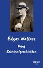 Edgar Wallace: Fünf Kriminalgeschichten, Buch