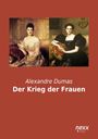 Alexandre Dumas: Der Krieg der Frauen, Buch