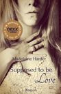 Madelaine Harder: Supposed to be Love, Buch