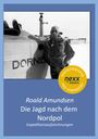 Roald Amundsen: Die Jagd nach dem Nordpol, Buch
