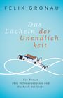 Felix Gronau: Das Lächeln der Unendlichkeit, Buch