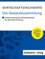 : Wirtschaftsfachwirte - Die Gesetzessammlung, Buch