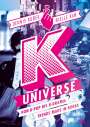Dennis Kubek: K-Universe, Buch