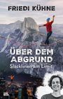 Friedi Kühne: Über dem Abgrund, Buch