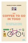 Markus Weber: Ein Coffee to go in Togo, Buch