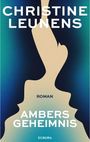 Oben "CHRISTINE LEUNENS", unten "AMBERS GEHEIMNIS". Dazwischen eine abstrakte Silhouette auf blau-grünem Hintergrund.