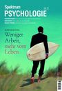 : Spektrum Psychologie 6/2025 Weniger Arbeit, mehr vom Leben, Buch