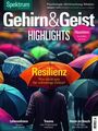 : Gehirn&Geist Highlights 1/2025 - Resilienz, Buch