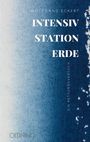 Wolfgang Eckert: Intensivstation Erde, Buch