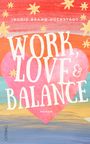 Ingrid Brand-Hückstädt: Work, Love & Balance. Roman, Buch