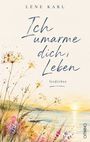 Text: "LENE KARL Ich umarme dich, Leben Gedichte OMNINO". Ein aquarelliertes Küstenbild mit Gräsern und Sonnenuntergang.