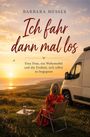 Barbara Messer: Ich fahr dann mal los, Buch