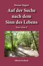 Werner Siegert: Auf der Suche nach dem Sinn des Lebens, Buch
