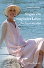 Sonja Matthey: So geht ein magisches Leben, Buch