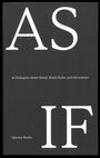 : AS IF - 16 Dialogues about Sheep, Black Holes, and Movement, Buch