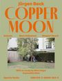 Jürgen Beck: Jürgen Beck: Copper Moon, Buch