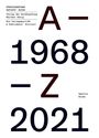 KÜNSTLERBÜCHER, A – Z, 1968 – 2021. Verlag Walther König, Ein Verlagsportät. Spector Books.
