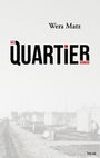 Wera Matz: Das Quartier, Buch