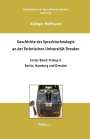 Rüdiger Hoffmann: Geschichte der Sprachtechnologie an der Technischen Universität Dresden, Buch