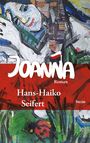 Hans-Haiko Seifert: Joanna, Buch