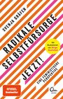 Svenja Gräfen: Radikale Selbstfürsorge. Jetzt!, Buch