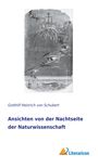 Gotthilf Heinrich Von Schubert: Ansichten von der Nachtseite der Naturwissenschaft, Buch