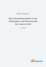 Ernst Cassirer: Das Erkenntnisproblem in der Philosophie und Wissenschaft der neueren Zeit, Buch