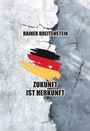 "Rainer Breitenstein", "Zukunft ist Herkunft". Hintergrund: Betontapete mit Pinselstreifen in Schwarz, Rot, Gold.