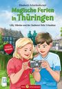 Elisabeth Schieferdecker: Magische Ferien in Thüringen - Lilly, Nikolas und der Zauberer Felix Urlaubius, Buch