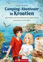 Carola Jürchott: Camping-Abenteuer in Kroatien. Lilly, Nikolas und das Geheimnis der Adria-Fischer. Zwei Kinder am Meer.