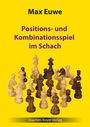 Max Euwe: Positions- und Kombinationsspiel im Schach, Buch