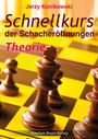 Jerzy Konikowski: Schnellkurs der Schacheröffnungen - Theorie, Buch