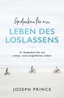 Joseph Prince: Gedanken für ein Leben des Loslassens, Buch