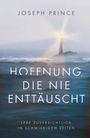 Joseph Prince: Hoffnung, die nie enttäuscht, Buch