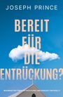 "Bereit für die Entrückung?" vor blauem Himmel mit Wolke und Kirchturm. Oben steht "Joseph Prince."