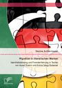 Gesine Aufdermauer: Migration in literarischen Werken: Identitätsbildung und Fremderfahrung in Texten von Aysel Özakin und Emine Sevgi Özdamar, Buch