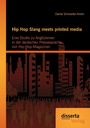 Daniel Schroeder-Krohn: Hip Hop Slang meets printed media: Eine Studie zu Anglizismen in der deutschen Pressesprache von Hip-Hop-Magazinen, Buch