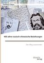 Svetlana Libera: 400 Jahre russisch-chinesische Beziehungen. Der Weg zueinander, Buch