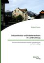 Robert Sturm: Industriekultur und Arbeiterwohnen im Land Salzburg. Historische Werksiedlungen zwischen Sozialgeschichte und Denkmalpflege, Buch