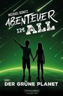 Michael Bonitz: Abenteuer im All - Band 1: Der grüne Planet, Buch