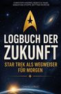 Hubert Zitt: Logbuch der Zukunft: Star Trek als Wegweiser für morgen, Buch