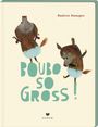Beatrice Alemagna: BOUBO - so gross, Buch
