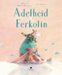 Marius Marcinkevicius: Adelheid & Ferkolin, Buch