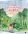 Tatjana Mai-Wyss: Die verwunschene Wiese, Buch