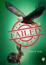 Chris P. Rolls: Failed 3, Buch